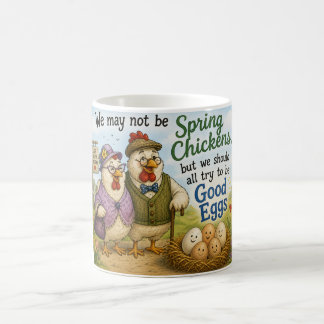 Mug - we may not be spring chickens …