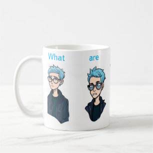 Mug What are you today?