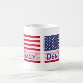 Mug with "Support Democracy" Flag message