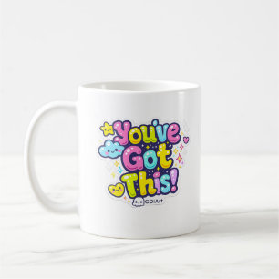 MUG - You've Got This