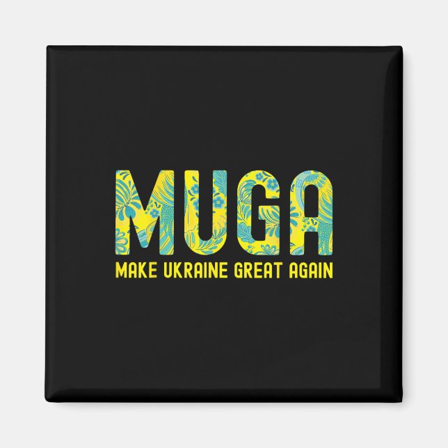 Muga Make Ukraine Great Again Support Funny Saying Magnet (Front)