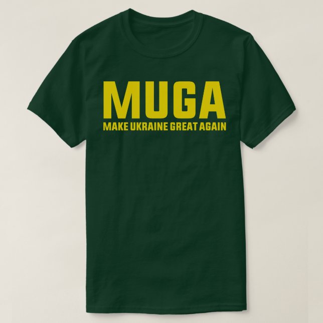 MUGA Make Ukraine Great Again Support Funny Saying T-Shirt (Design Front)
