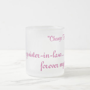 mugFirst My Sister-in-law Frosted Glass Coffee Mug
