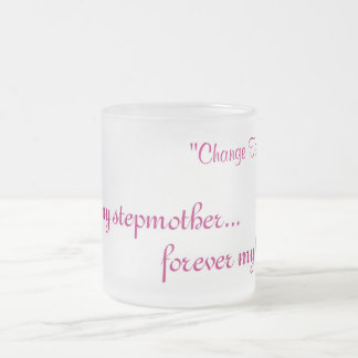 mugFirst My Stepmother Frosted Glass Coffee Mug