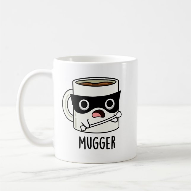 Mugger Funny Mug Puns  (Left)