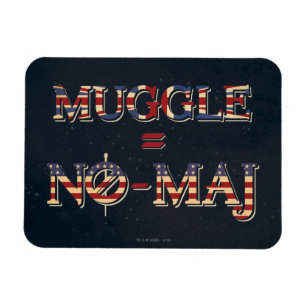 MUGGLE™ = NO-MAJ™ MAGNET