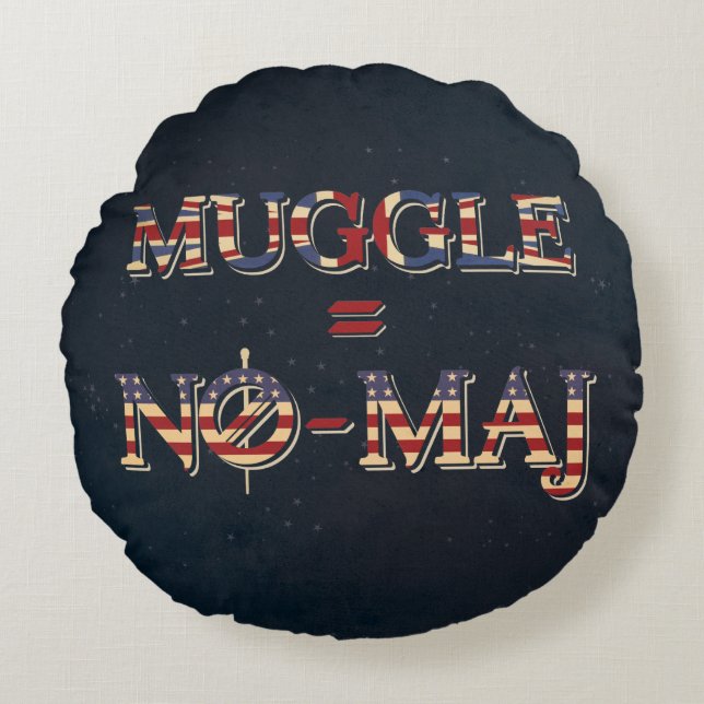MUGGLE™ = NO-MAJ™ ROUND CUSHION (Front)