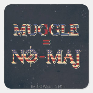 MUGGLE™ = NO-MAJ™ SQUARE STICKER
