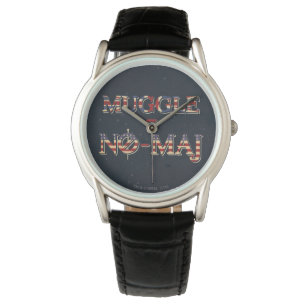MUGGLE™ = NO-MAJ™ WATCH