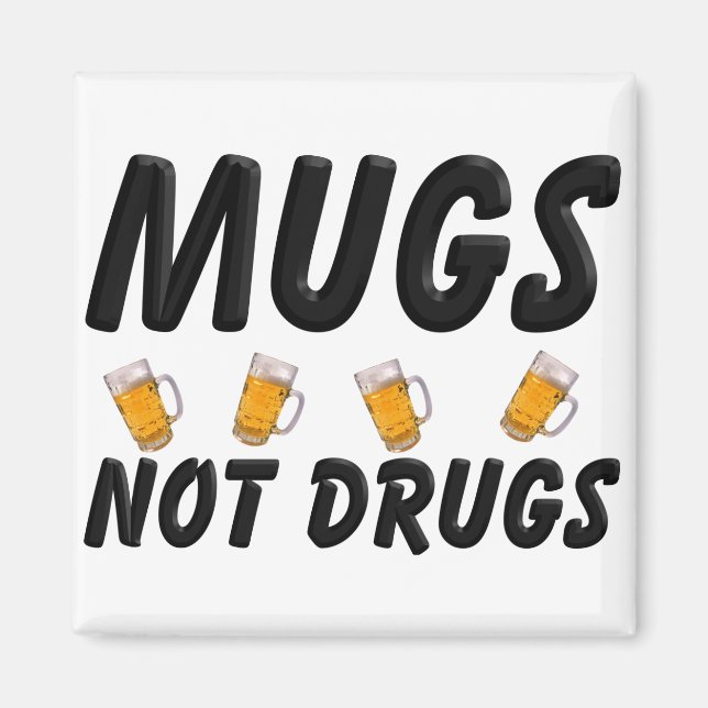 MUGS NOT DRUGS MAGNET (Front)