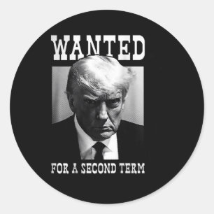 Mugshot Wanted For Second Term 2024 (on Back)  Classic Round Sticker
