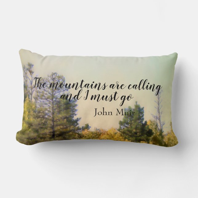 Muir quote the mountain are calling  pine trees    lumbar cushion (Front)