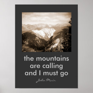 Muir quote the mountains are calling photo art poster