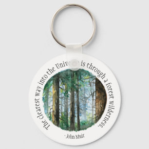 Muir Quote Watercolor Forest Key Ring