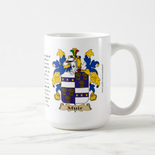 Muir, the Origin, the Meaning and the Crest Coffee Mug