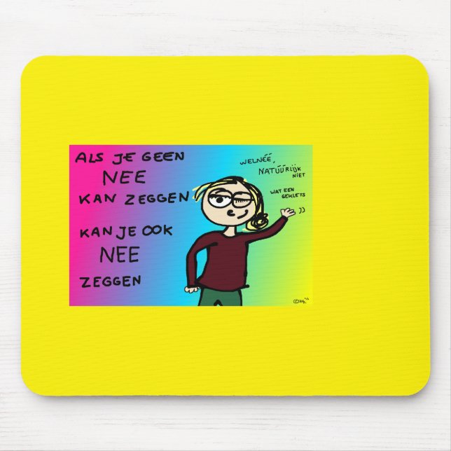 Muismat if you can say no design Zazkia Mouse Mat (Front)