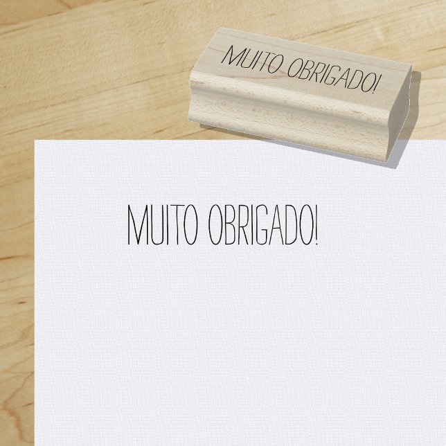 Muito Obrigado Thank you Very Much Portuguese Rubber Stamp ("Everyday is abundantly beautiful." 
Sincerely Best Wishes from Lucky Design World)