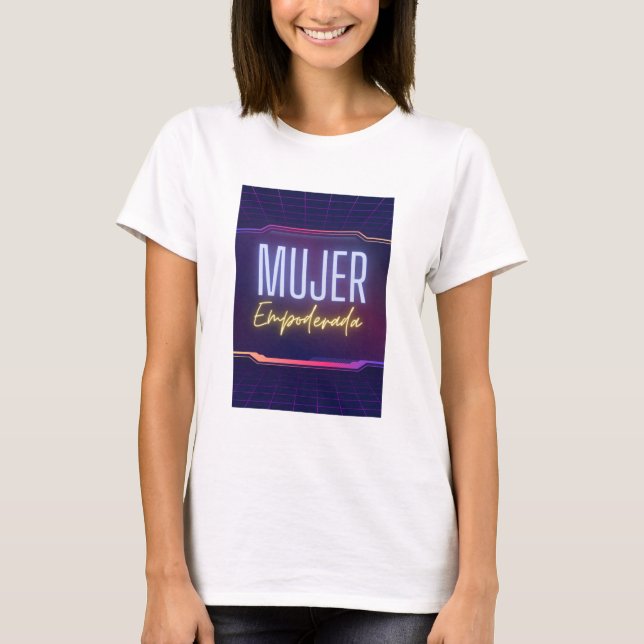 mujer empoderada T-Shirt (Front)