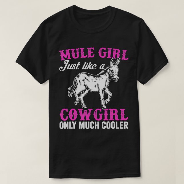 Mule Shirt For Girls - Mule Girl Just Like A Cowgi (Design Front)
