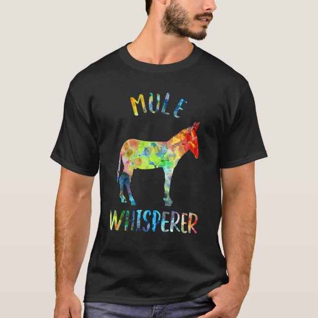Mule Whisperer Mule  Mule Quote T-Shirt (Front)