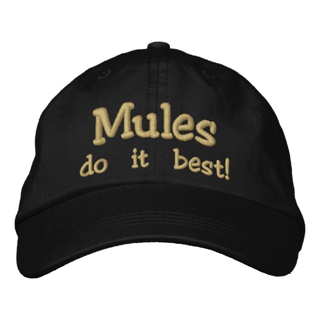 Mules do it best! embroidered hat (Front)