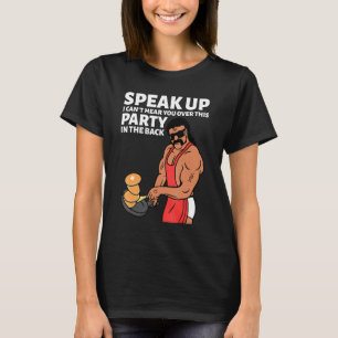 Mullet Speak Up I Can't Hear You Over This Party I T-Shirt