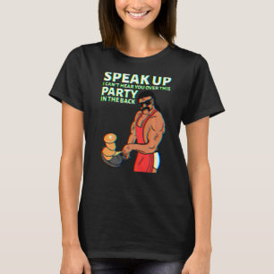Mullet Speak Up I Can't Hear You Over This Party I T-Shirt