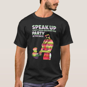 Mullet Speak Up I Can't Hear You Over This Party I T-Shirt