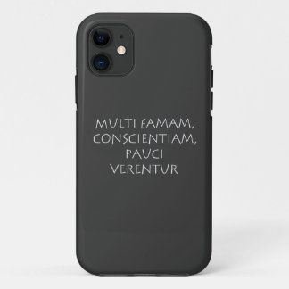 Multi famam conscientiam pauci verentur iPhone 11 case