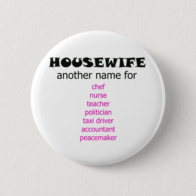Multi-tasking Housewife 6 Cm Round Badge (Front)