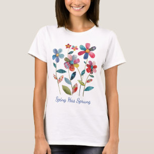 Multicolor Florals Spring Has Sprung T-Shirt