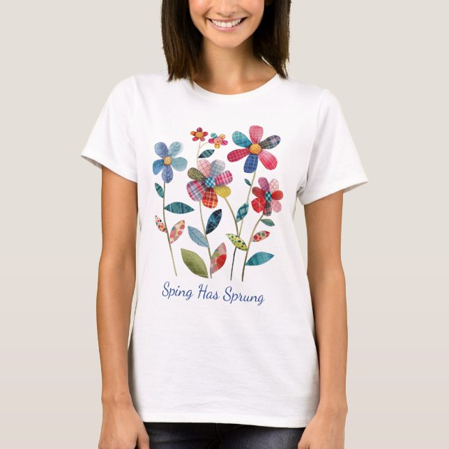 Multicolor Florals Spring Has Sprung T-Shirt (Front)