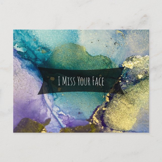 Multicolored & Gold Alcohol Ink I Miss Your Face Postcard (Front)