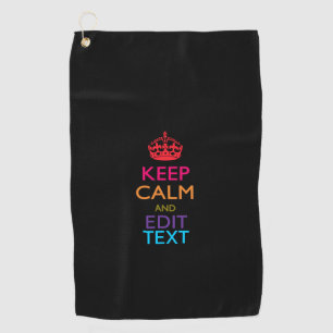 Multicolored Keep Calm And Your Text on a Golf Towel