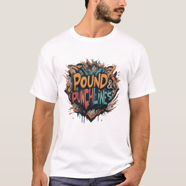 Multicolored "Pounds and Punchlines" T-Shirt  (Front)