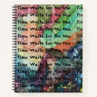 Multicolored Spiral Notebook...time waits for one Notebook