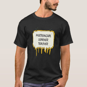 Multilingual Learner Teacher Rainbow Multilingual T-Shirt