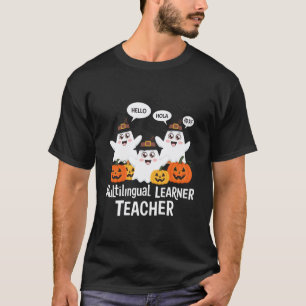 Multilingual Learner Teacher Spooky Halloween ESL T-Shirt