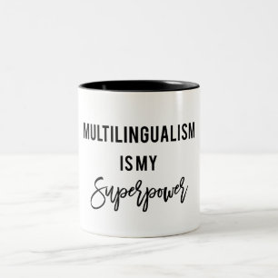 Multilingualism Is My Superpower Polyglot Mug