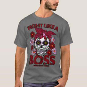 Multiple Myeloma Awareness fight like a boss T-Shirt