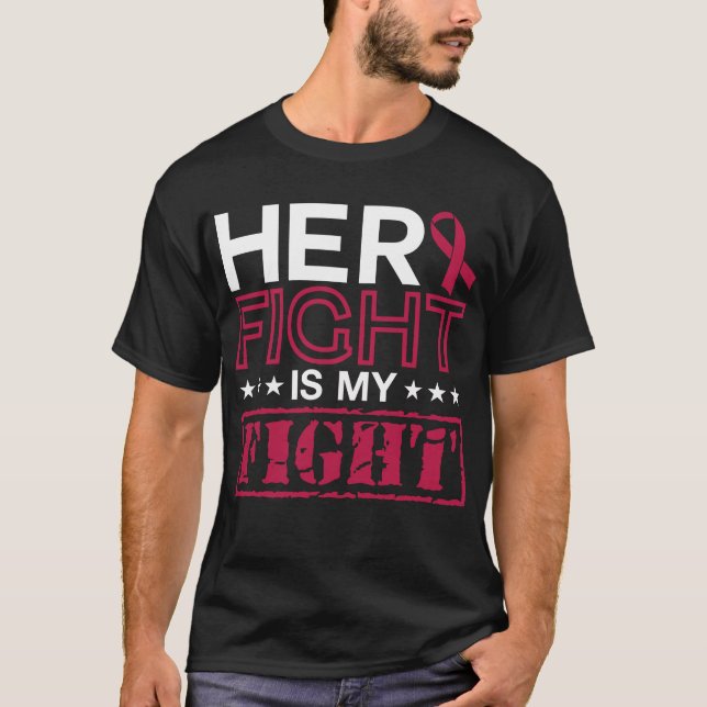 Multiple Myeloma Awareness Her Fight Is My Fight T-Shirt (Front)