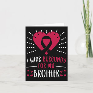 Multiple Myeloma Awareness I Wear Burgundy For My  Card