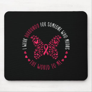 Multiple Myeloma Awareness I Wear Burgundy For Som Mouse Mat