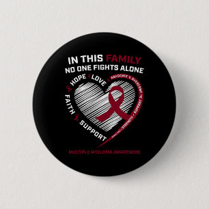 Multiple Myeloma Awareness Sister Dad Blood Cance 6 Cm Round Badge