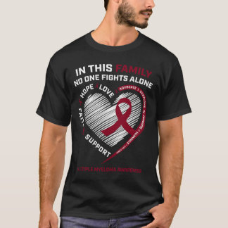 Multiple Myeloma Awareness Sister Dad Blood Cance T-Shirt