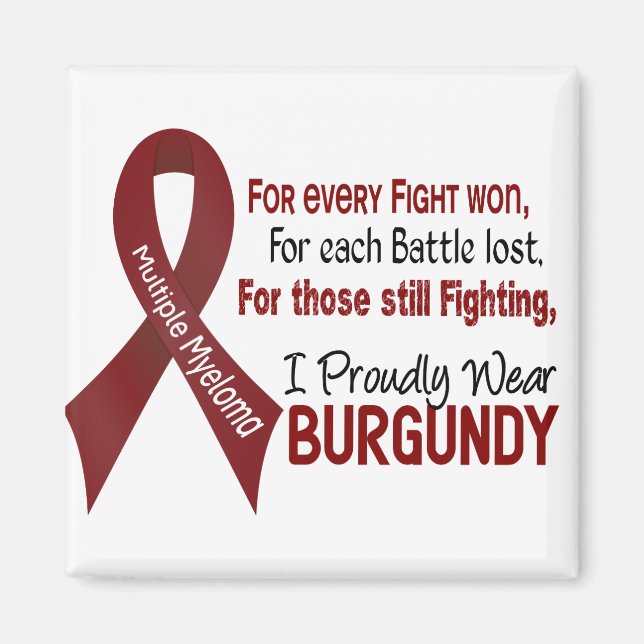 Multiple Myeloma I Proudly Wear Burgundy 1 Magnet (Front)