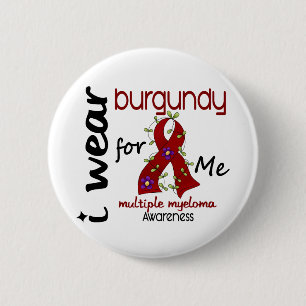 Multiple Myeloma I WEAR BURGUNDY FOR ME 43 6 Cm Round Badge