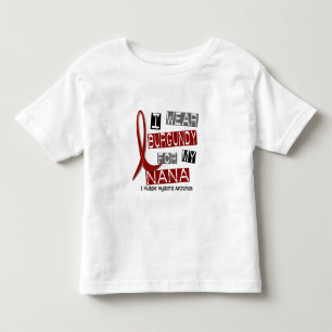 MULTIPLE MYELOMA I Wear Burgundy For My Nana 37 Toddler T-Shirt