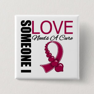 Multiple Myeloma Someone I Love Needs A Cure 15 Cm Square Badge