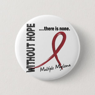 Multiple Myeloma Without Hope 1 6 Cm Round Badge